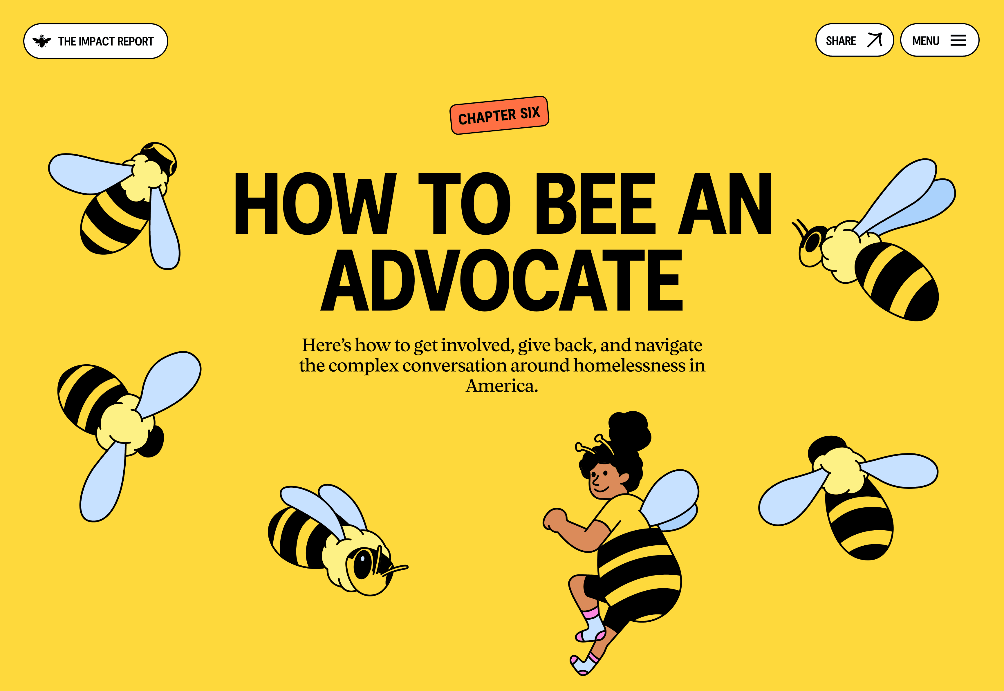 A yellow Chapter Six cover reading “How to Bee an Advocate,” framed by flying cartoon bees and a person in a bee costume, with a subhead about navigating homelessness in America.